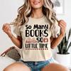 Unisexs Tshirt Bookish Book Lover Gift So Unisexy Books So Little Time Reading Nerd