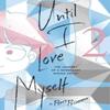 Until I Love Myself Vol. 2 by Poppy Pesuyama Paperback Book 9781974740505