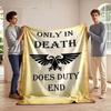 Eagle Emblem with Bold Text: "ONLY IN DEATH DOES DUTY END." for All Seasons Blanket Lunch Break Throw Gift