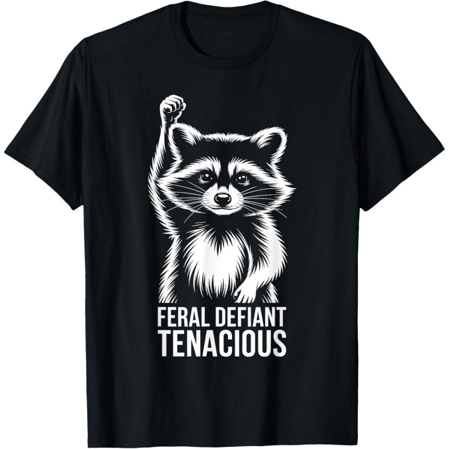Feral Raccoon Feral Defiant Tenacious Funny Animal Spirit T-Shirt S