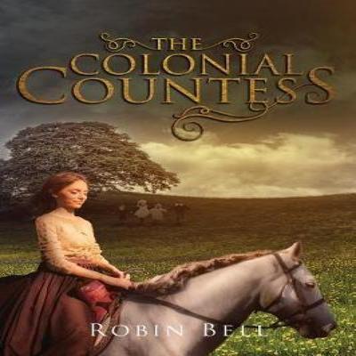 The Colonial Countess by Robin Bell Paperback Book 9781643451015