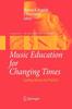 წიგნი Music Education for Changing Times : Guiding Visions for Practice : 7
