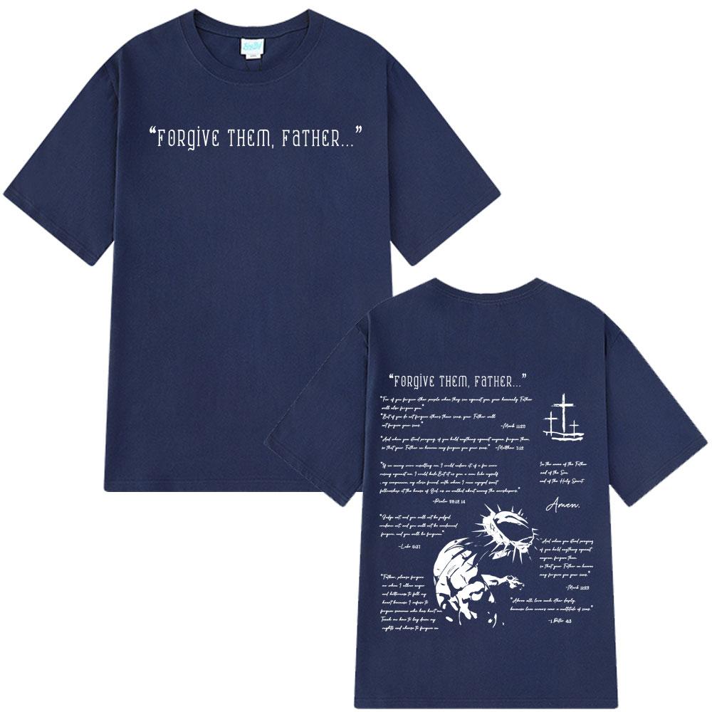 Forgive Them Father Bible Christian Religious Jesus Vintage T-shirt Men Women Cotton Casual Oversized Hip-hop T Shirt Streetwear