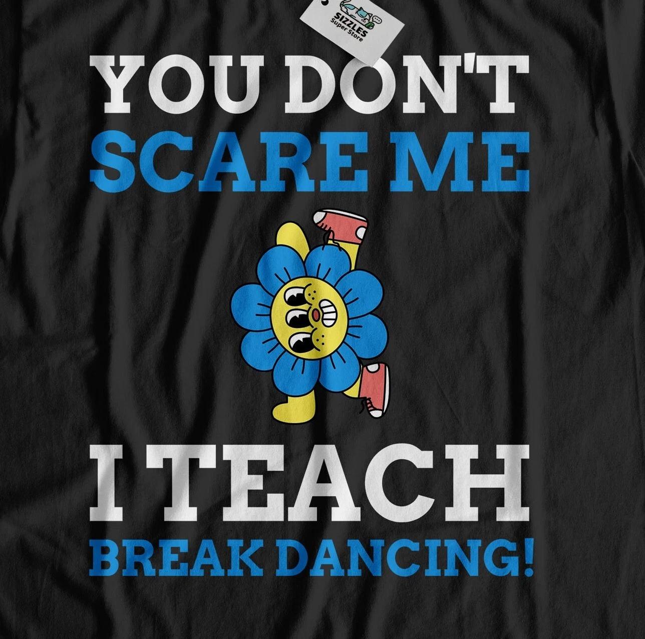 

Unisex Funny Break Dancing Teacher T-Shirt Teaching Dance Gifts 2XL