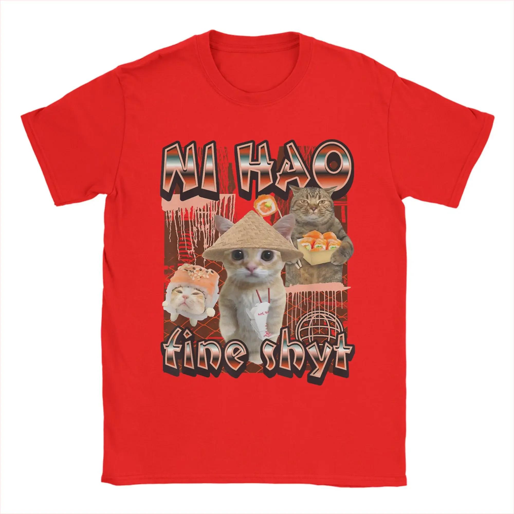 

Ni Hao Fine Shyt Meme Tee Shirt for Women Printed T Shirts Funny Cat Bootleg Women Clothes 4XL