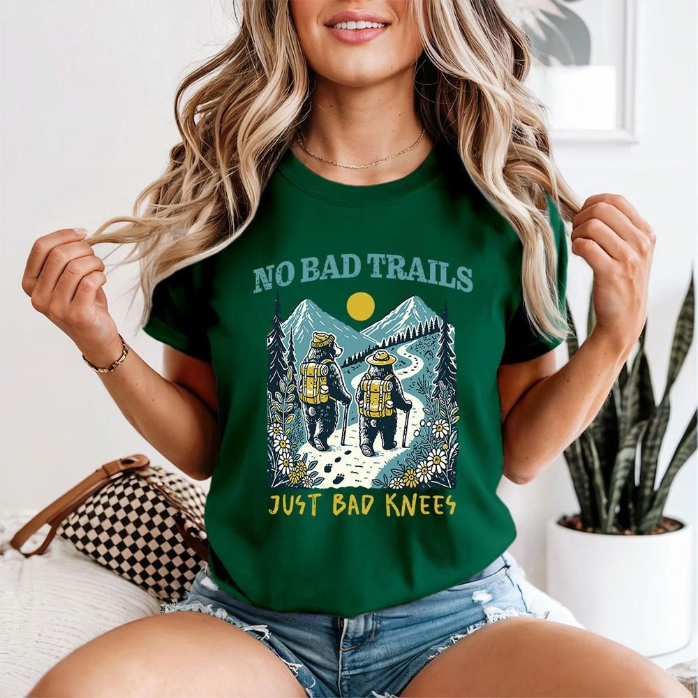 No Bad Trails Just Bad Knees Hiking Outdoor Unisexs TShirt Mountain Bears