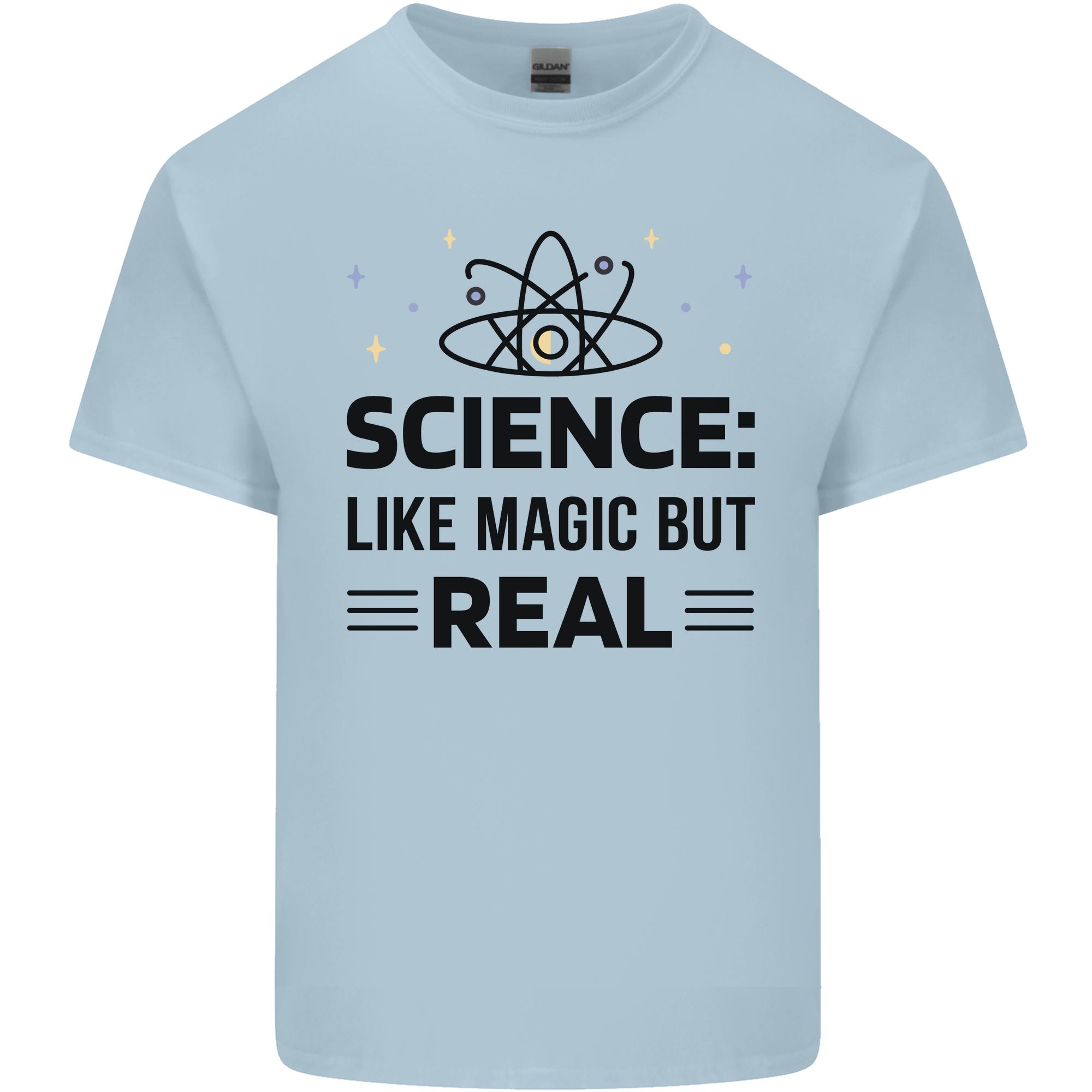 Science Like Magic But Real Funny Geek Nerd Unisexs Light Cotton TShirt S