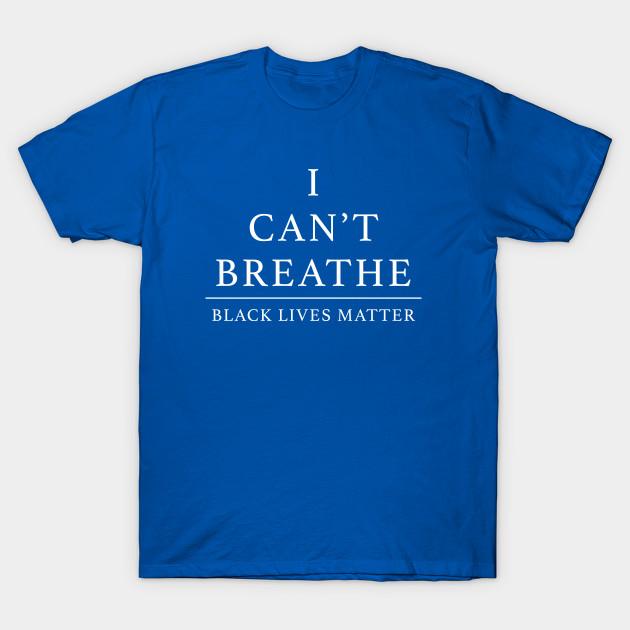 Unisex Fashion TShirt I Cant Breathe Black Lives Matter Print TShirt Plus Size S-5XL T-Shirt 100%Cotton Tops O Neck Short Sleeve Tees