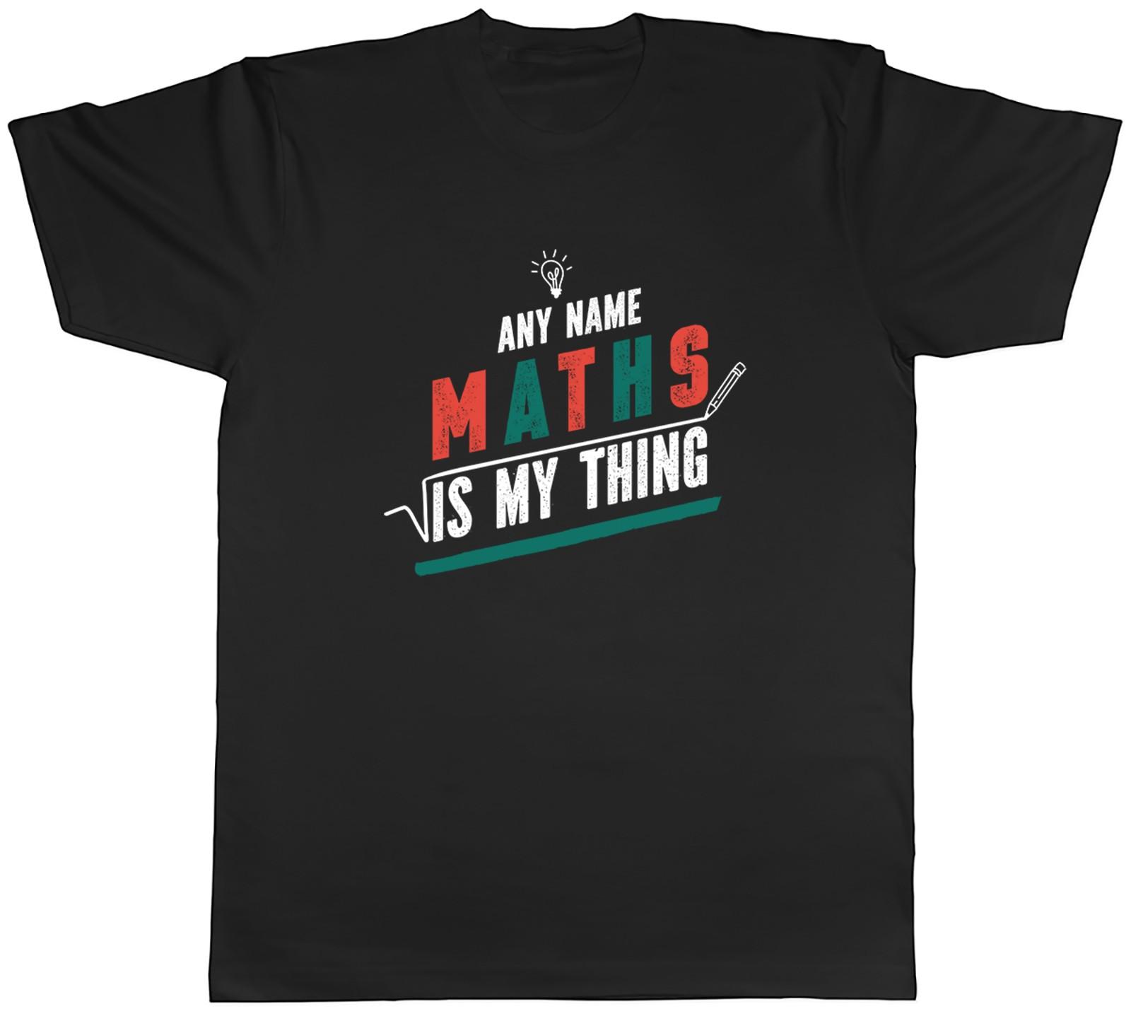 Personalised Number Day Maths is My Thing Mens T-Shirt Tee Gift Top XL