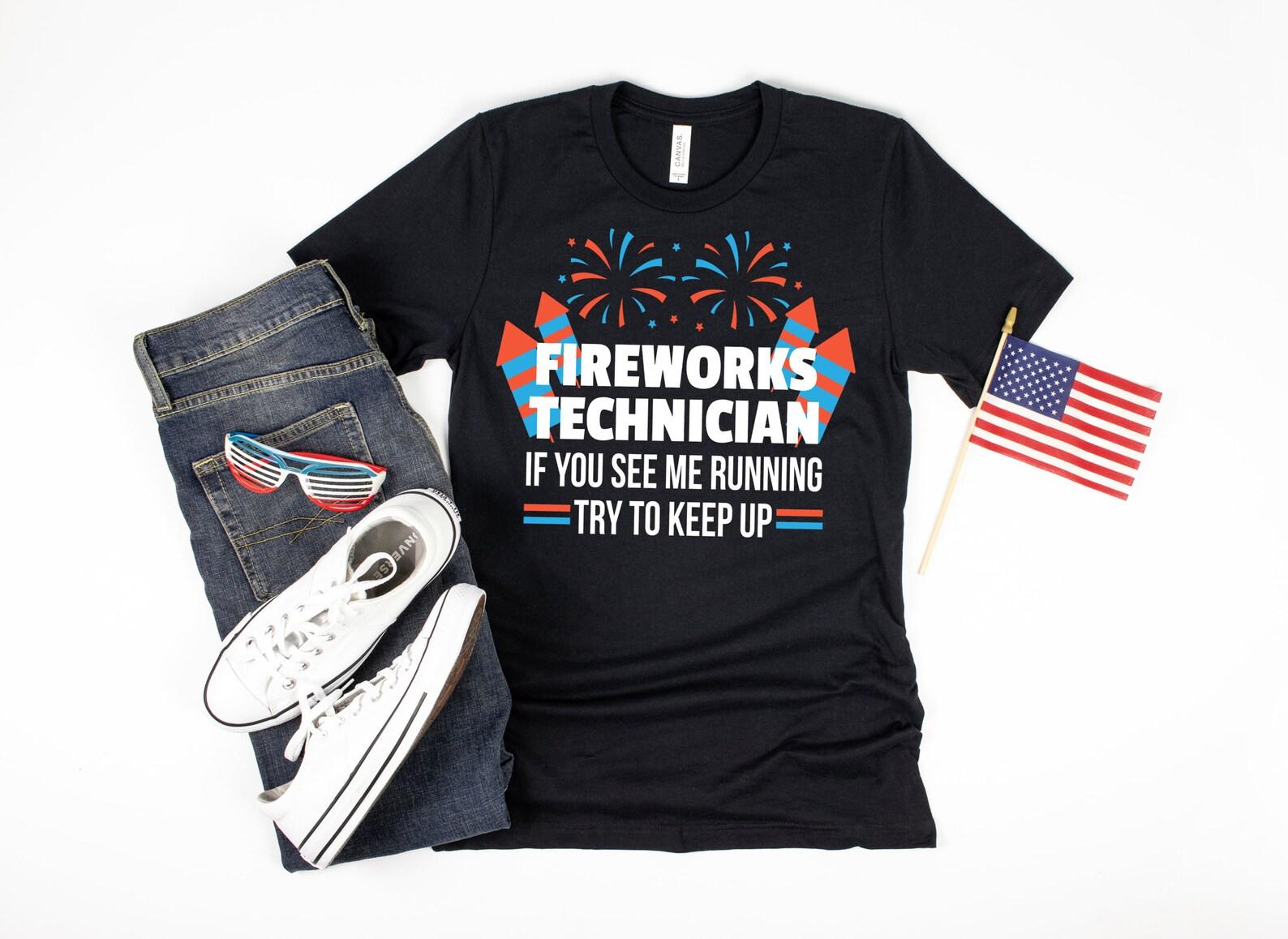 Fireworks Technician T-Shirt, Funny July 4th, Lighting Fireworks Tank Top, Fourth July T-shirt, T-shirt,T-shirt, Gift 3XL