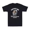 Squirrel Excuse Me Your Bird Feeder Is Empty Cute Animal Saying Men's T-Shirt