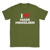 Funny I Love Mads Mikkelsen TShirts Unisex Round Collar Pure Cotton T Shirts Short Sleeve Tee Shirt 4XL 5XL Clothing