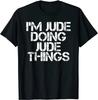 I'M JUDE DOING JUDE THINGS Funny Birthday Name Gift Idea T-Shirt Normal Tshirts for Cotton Tops Shirts Casual Cheap
