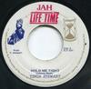 7inch Record TINGA STEWART  Hold Me Tight JLT031 Jah Life Time Jamaica Reggae Ska  Dub Used