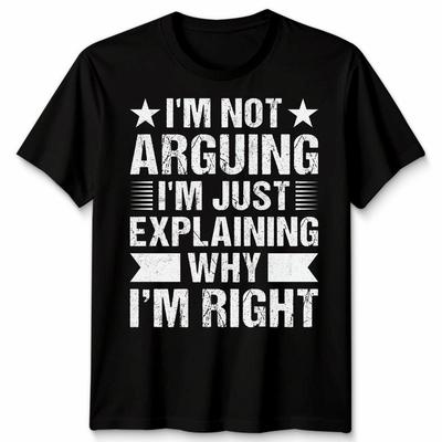 Je ne discute pas, j'explique juste pourquoi les dictons sarcastiques sont drôles T-shirt Homme Femme