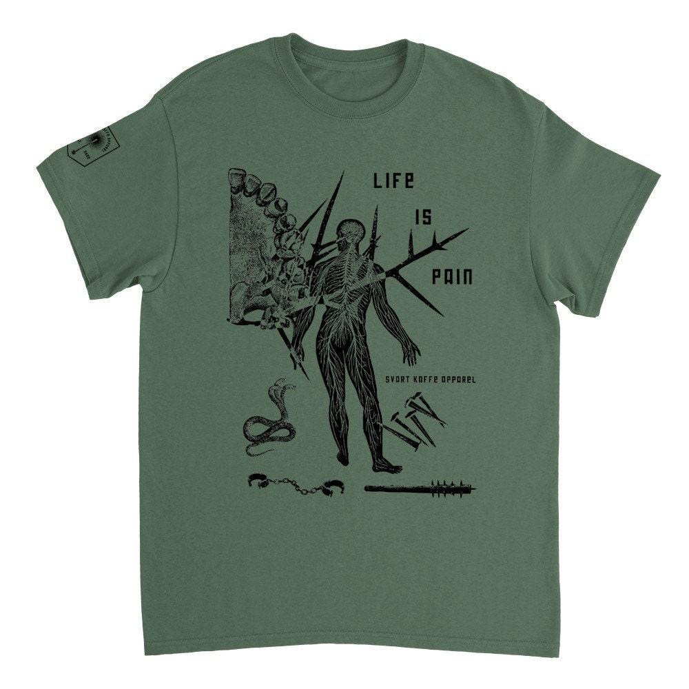Life Is Pain (ALTERNATIVE COLOUR - GREEN) - Classic Unisex Crewneck T-shirt | Gildan 64000