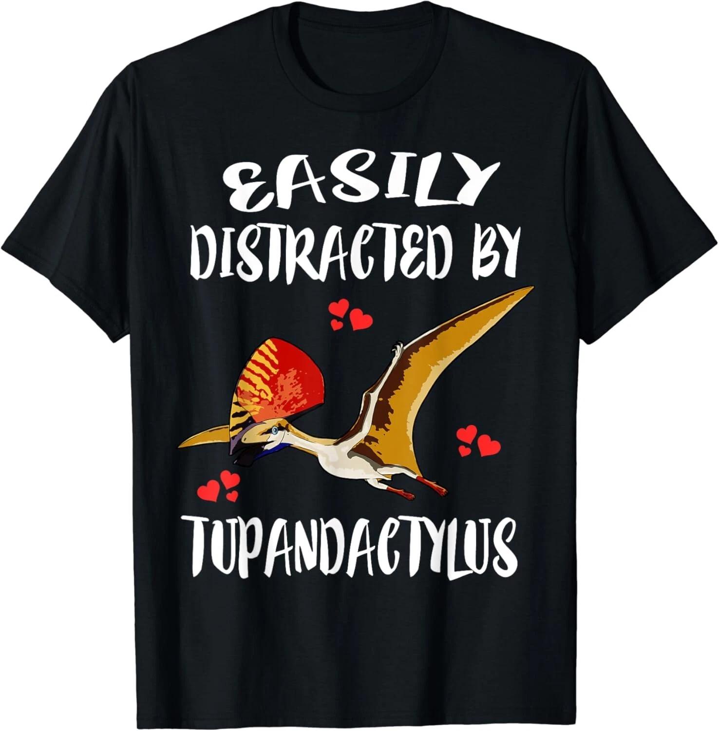 Easily Distracted By Tupandactylus Dinosaur Gift Unisex T-Shirt S