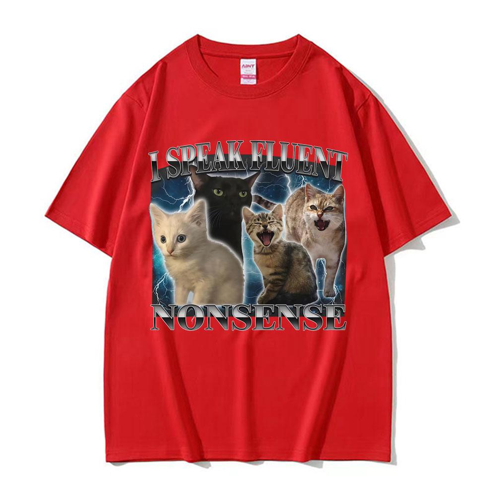 I Speak Fluent Nonsense Funny Cat Meme T-shirt Men's Clothing Summer Tops Short Sleeve T Shirt Vintage Cartoon Hot Sale T-shirts