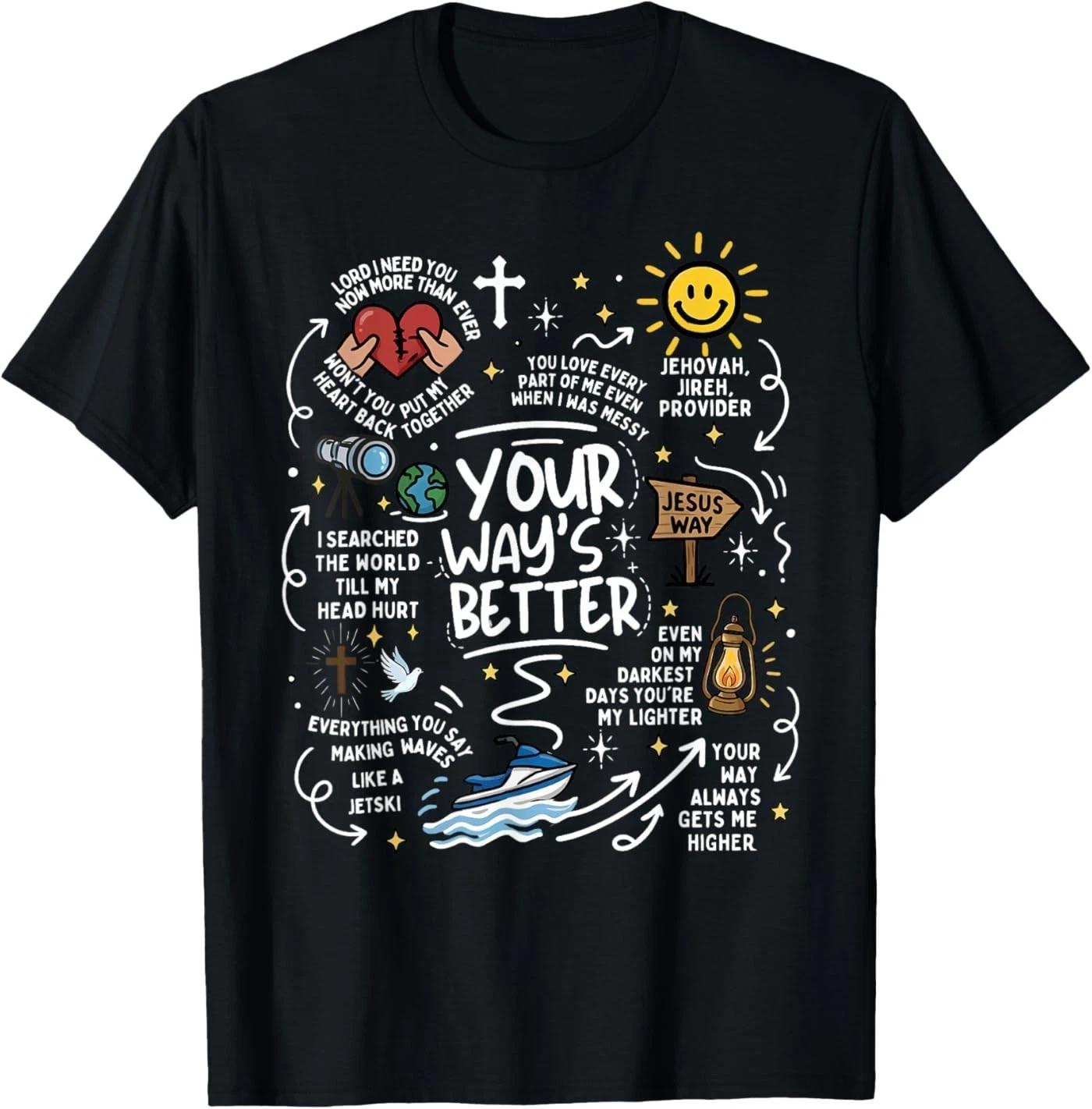 Your Way s Better Christian Quote Jesus Faith Bible Verse T-Shirt XL