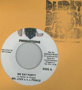 

7-дюймовая запись MR. LEXX / LEFTSIDE & ESCO - We Say Party / She Want s It So Bad DRR003 Fresh Ear Ямайское регги, ска и даб Б/у