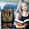For Black AF History Book The Un-Whitewashed Story Of America