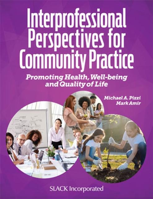 The Interprofessional Perspectives for Community Practice : Promoting Health, Well-being and Quality of Life Book