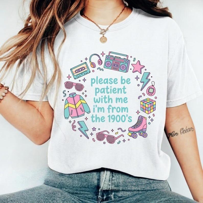 Funny Millennial Graphic Print Tee Please Be Patient With Me Im From The 1900s Funny Meme Shirt Unisex Unisex Streetwear Tops