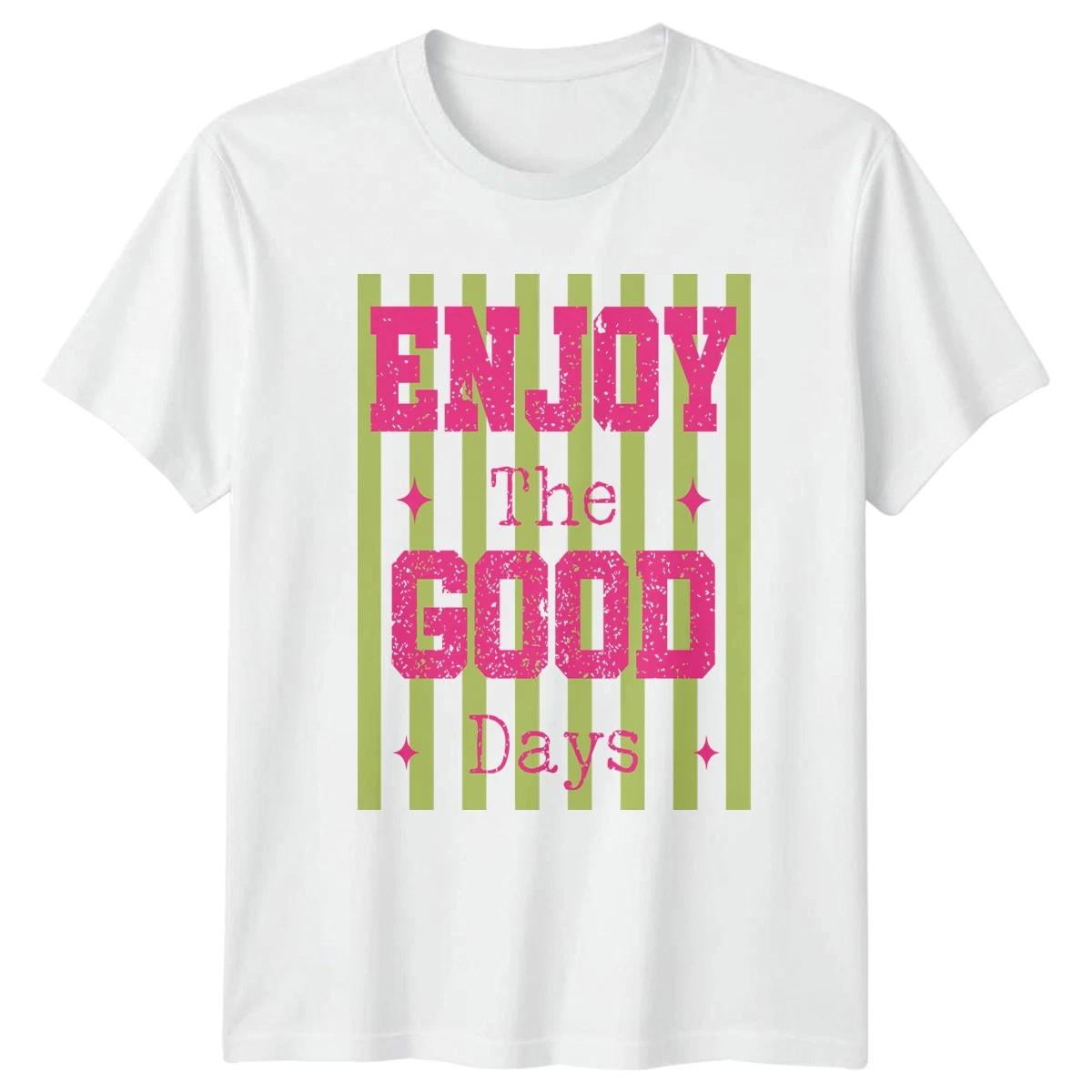Enjoy The Good Days Womens T-Shirt Summer Aesthetic Positivity Gift For Her S
