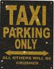 TAXI PARKING METAL SIGN RUSTIC VINTAGE STYLE  Garage WORKSHOPARTAluminum