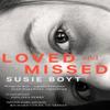 Loved and Missed by Susie Boyt Paperback Book 9780349015033