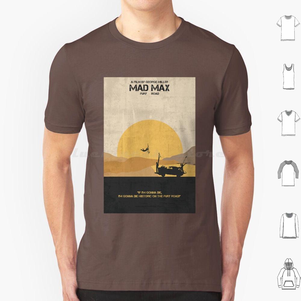 Mad MaxFury Road Poster T Shirt 6xl Cotton Cool Tee Mad Max Fury Road Mad Max Fury Road Max Movie Mad Fury Tom Hardy Furiosa