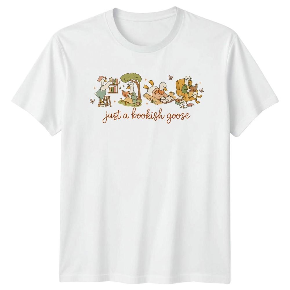 Just A Bookish Goose Reading Hobbies Unisexs TShirt Unisexs Tee Graphic Top S