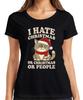 I Hate Christmas Or Christmas Or People Funny Cat Sarcastic Ladies TShirt
