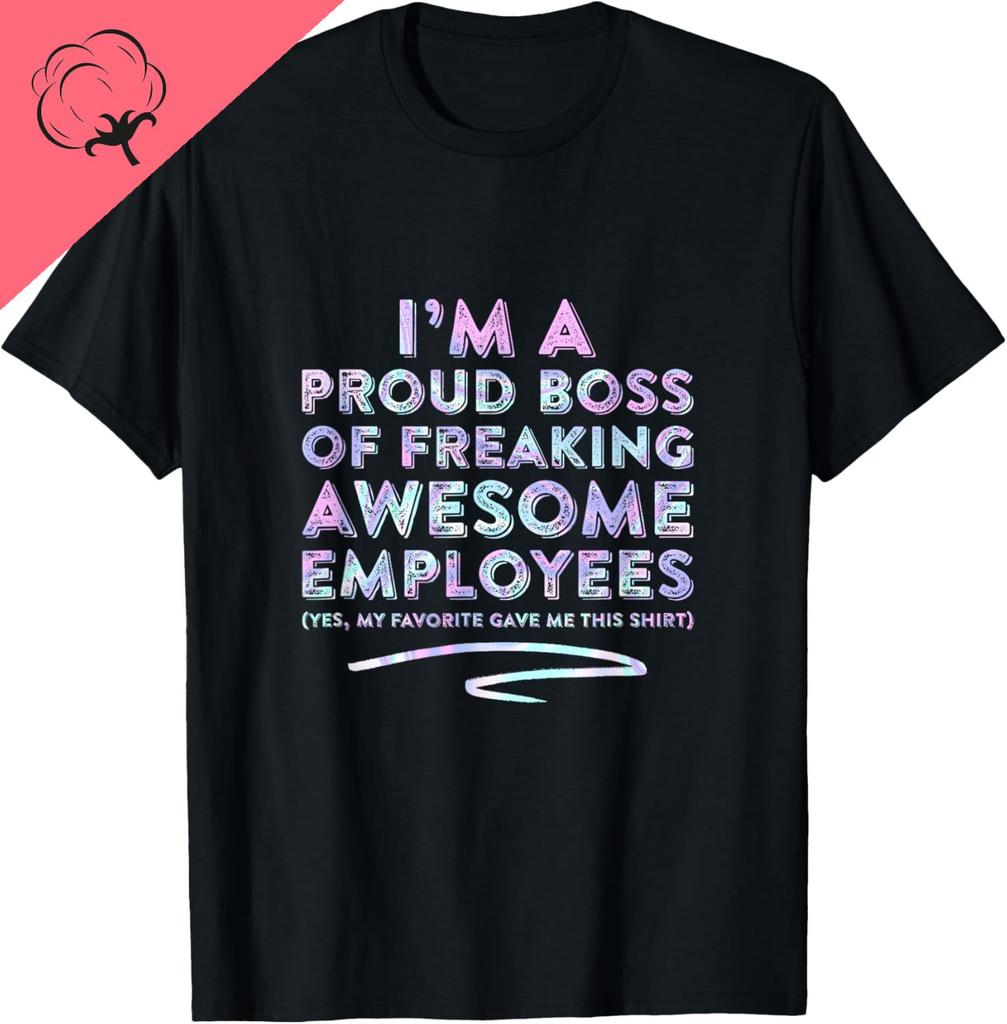 Funny Boss  Im A Proud Boss of Freaking AwesomeMens Clothing Cotton Customizable Graphic T Shirts Camisas Streetwear