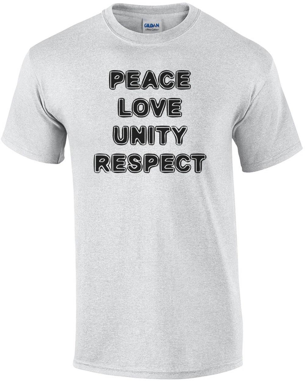 PEACE LOVE UNITY RESPECT Shirt L