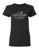 I See No Go Reason To Act My Age Sarcastic Novelty Graphics Funny Womens T-Shirt