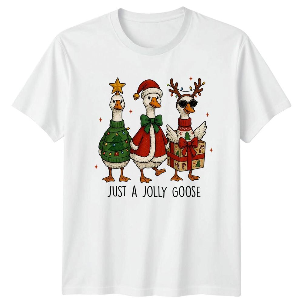 Just A Jolly Goose Christmas Holiday Geese Unisexs Unisexs Graphic Tee S