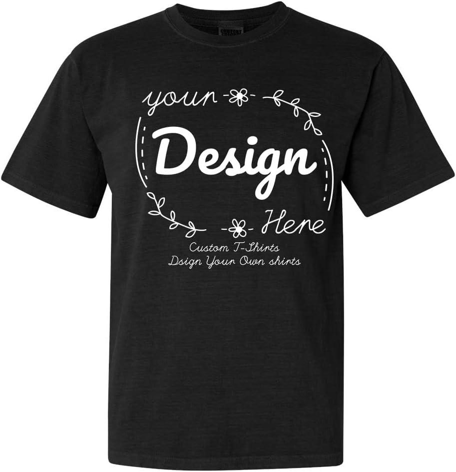 Your Design Here Custom T-shirts T-shirt
