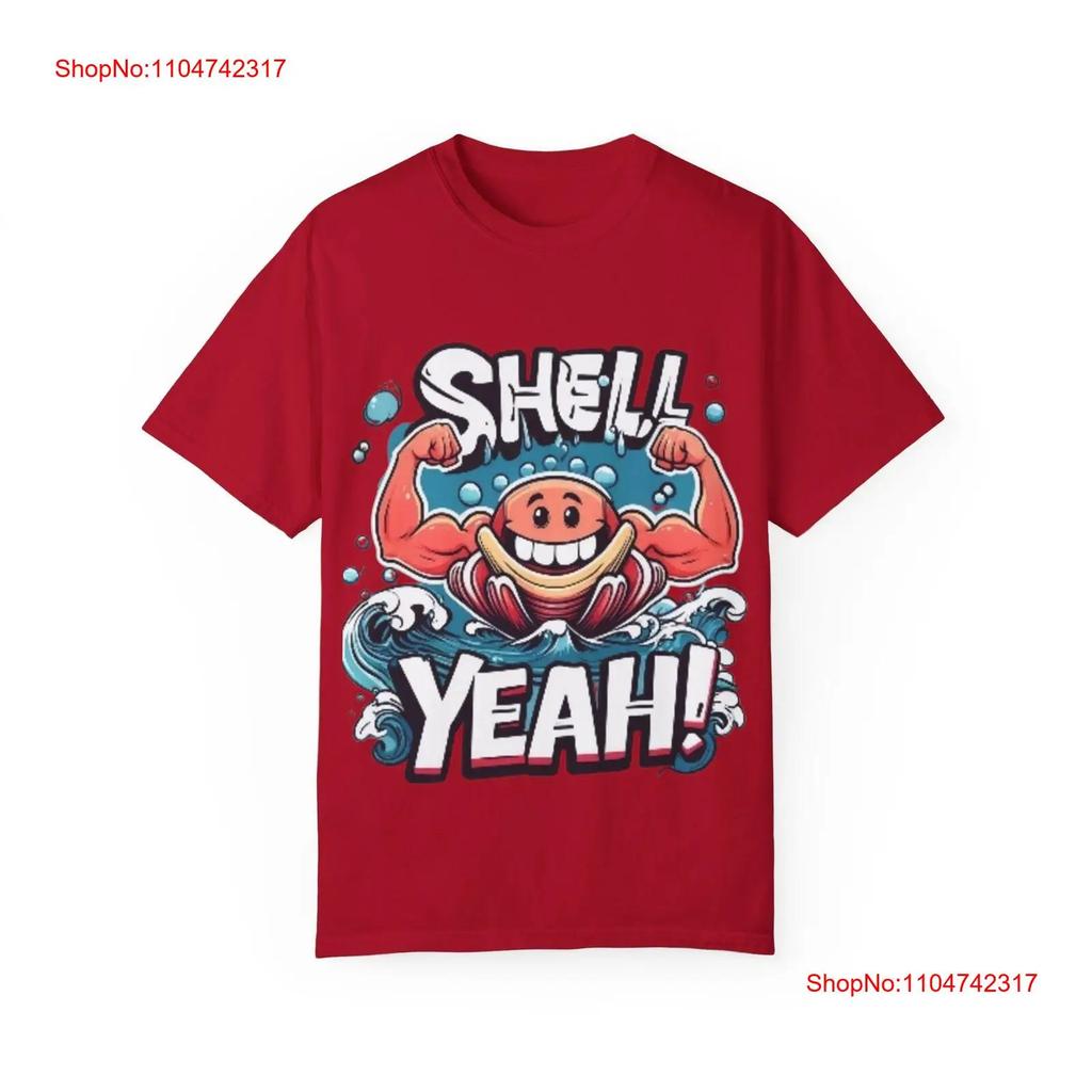 Shell Yeah Garment Dyed T Shirt Beachwear Summer Fun vintage Washed Unisex Stretched Comfortable graphic Top For Everyday Wear