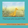 The The Duck Who Couldn't Fish Book