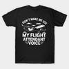 Men Black Print T-shirt Don'T Make Me Use My Flight Attendant Voice No-Cut Transfer Paper Print Cotton Tshirt
