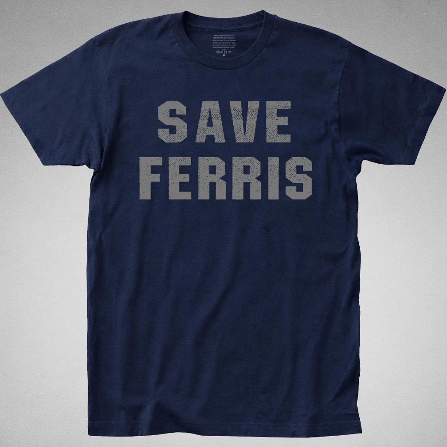 Ferris Bueller T-SHIRT save ferris day off hughes 80s movie comedy All Sizes tee XXXXL