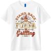 Oversized Summer For Her Tshirt Stand Back Funpa Is Grilling Bbq Short Sleeve Relaxed Fit Oneck Tees Everyday Tee Premium Gift