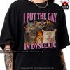 Ich stecke das Schwule in Legastheniker Lustiges Katzen-Meme-Shirt Für Freunde, Urkomisches Brainrot Süßes T-Shirt Für Frau, Lgbtq Tasse, Albernes Oiia Oiia Grafik-T-Shirt