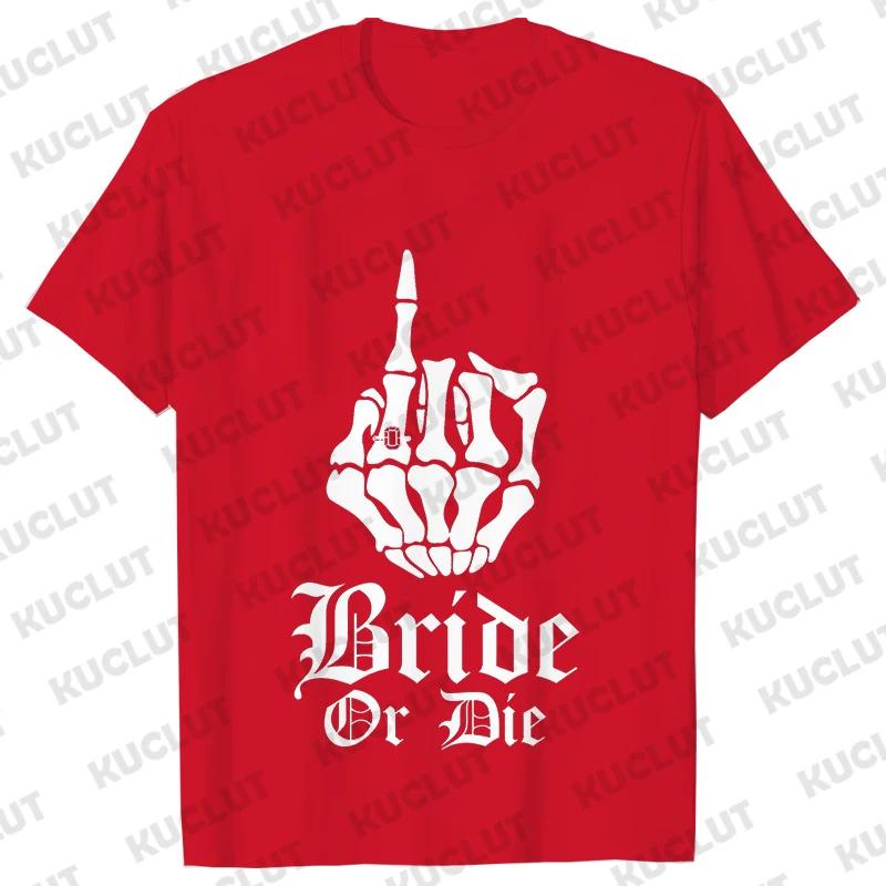 Punk Rock Bachelorette Party Blouse Team Bride or Die T-shirt Bridal Shower Wedding EVJF Tees Single Farewell Skull Graphic Tops