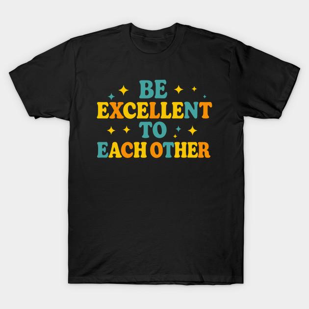 Men Black Print T-shirt Be Excellent To Each Other Retro Movie Quote Design Kindness & Positivity T-Shirt No-Cut Transfer Paper Print Cotton Tshirt L чёрный