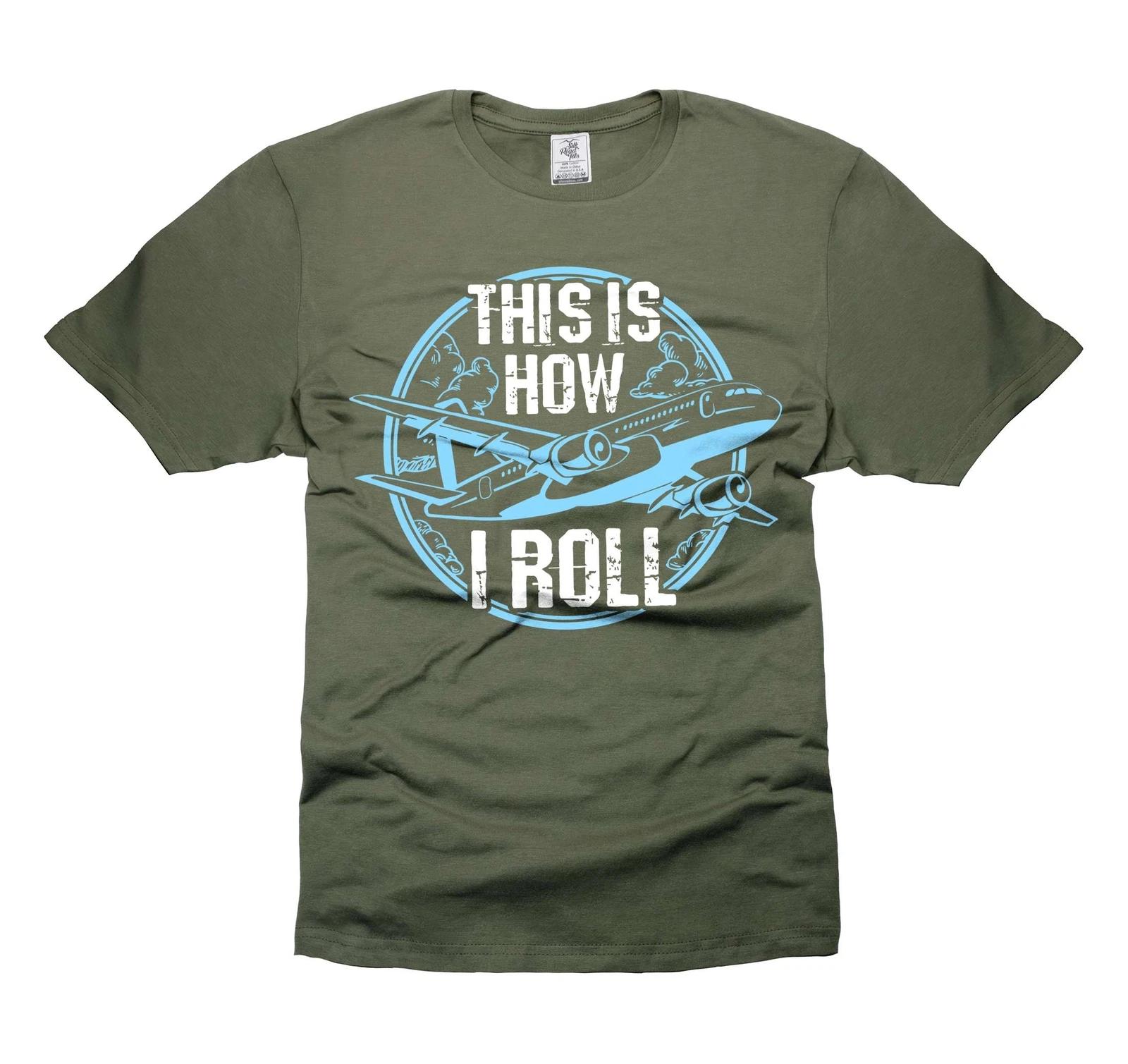 This Is How I Roll Shirt - Funny Airplane Tee - Gift for Pilots Birthday Gift L