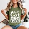 Cat Mom Ever T Shirt Mothers Day Apparel Cat Owners Stateunisext
