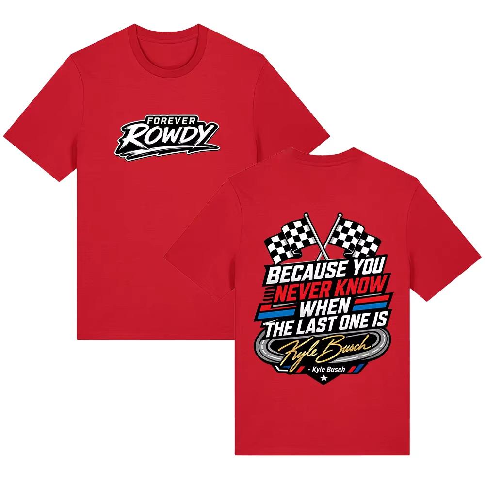 Forever Rowdy Kyle Busch NASCAR Checkered Flag Graphic Casual Short Sleeve T-shirt