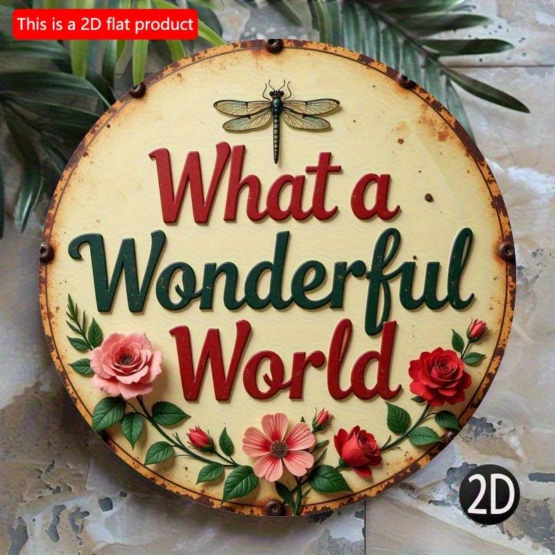 2d Flat 20*20cm Vintage Floral "What A Wonderful World" Wooden Logo Round, Equipped with Colorful Roses and Dragonflies, for Home, Kitchen, Bar, Cafe.